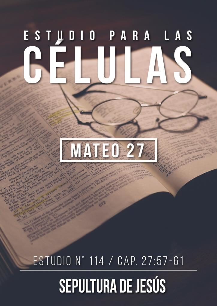 Est. 114 Capítulo 27:57-61